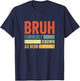 Bruh Formerly Known As Mom Funny Mom Mother's Day For Mom T-Shirt - T-Shirt | Navy