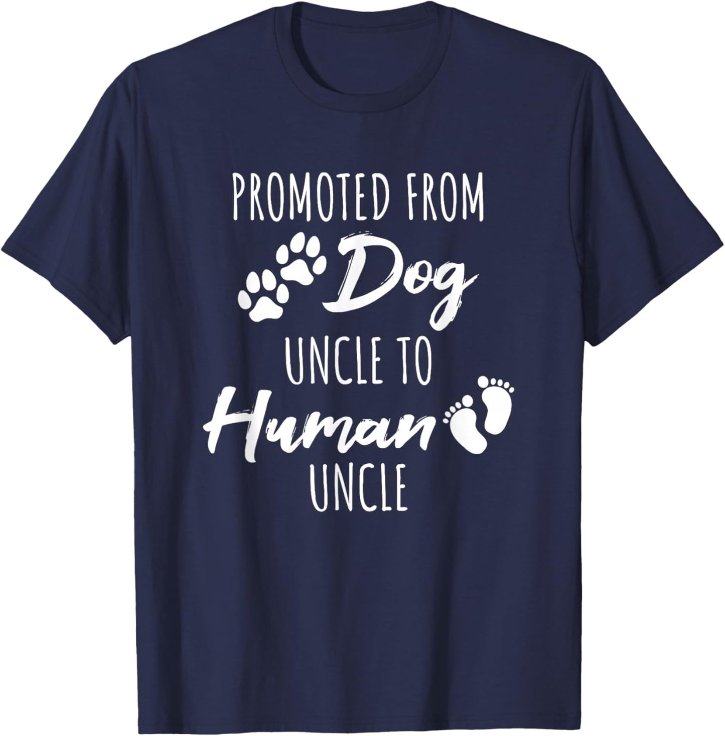 Promoted From Dog Uncle To Human Uncle T-Shirt - T-Shirt | Navy