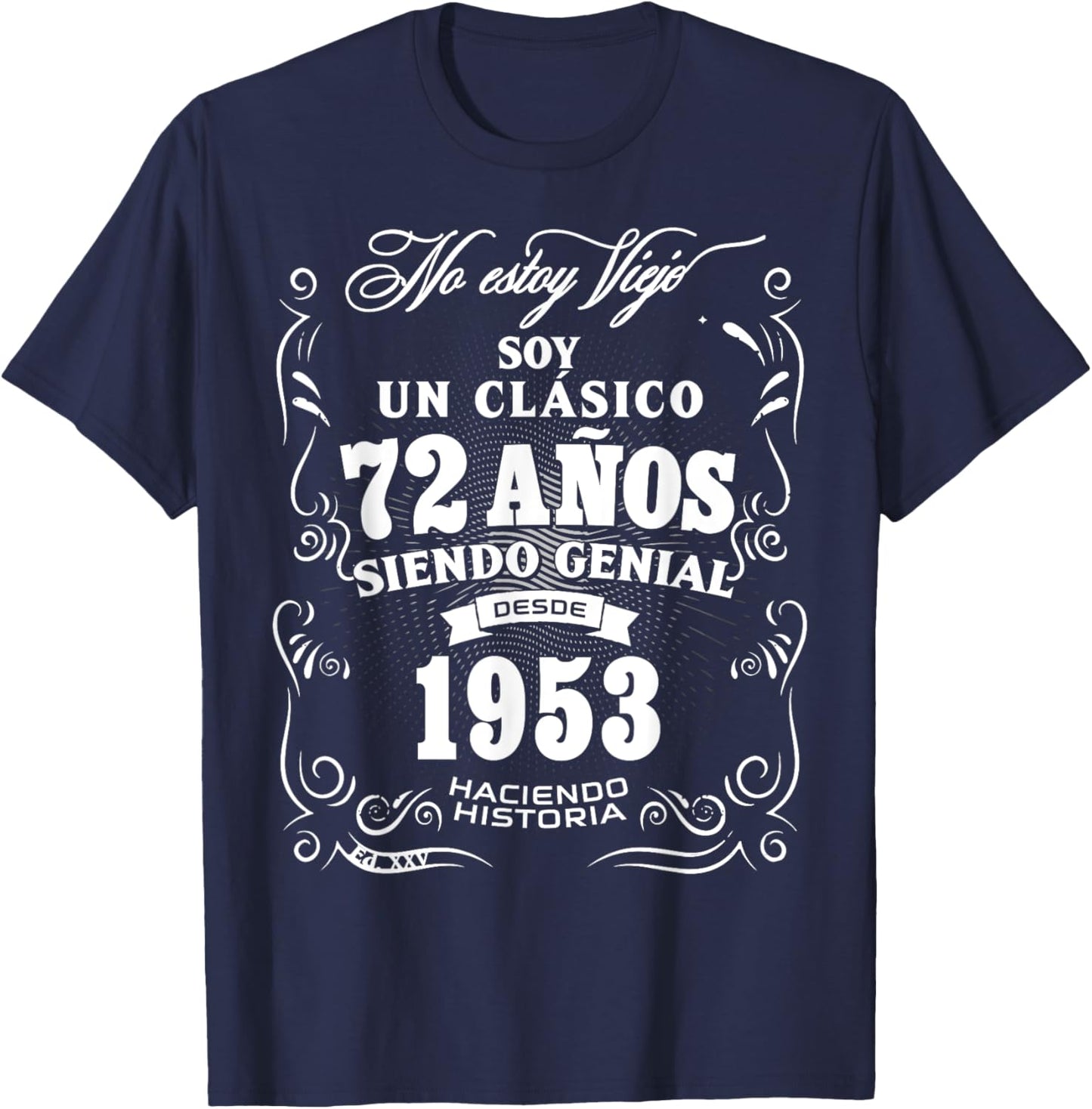 72nd Birthday gift in Spanish Regalo cumpleanos 72 T-Shirt - T-Shirt | Navy