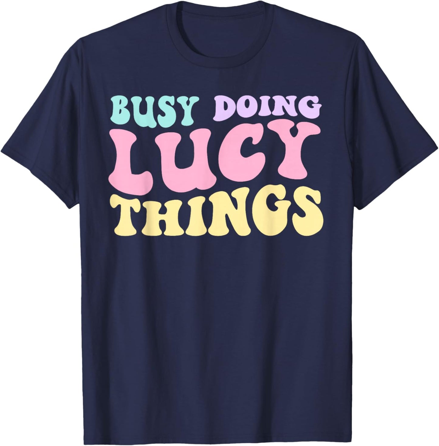 Kids Personalized Busy Doing Lucy Things Cute Girls T-Shirt - T-Shirt | Navy