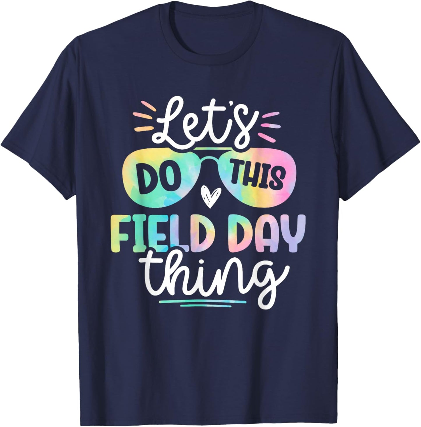 Let's Do This Field Day Thing, Funny Field Day T-Shirt - T-Shirt | Navy