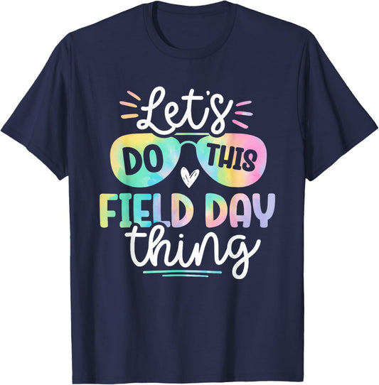Let's Do This Field Day Thing, Funny Field Day T-Shirt - T-Shirt | Navy