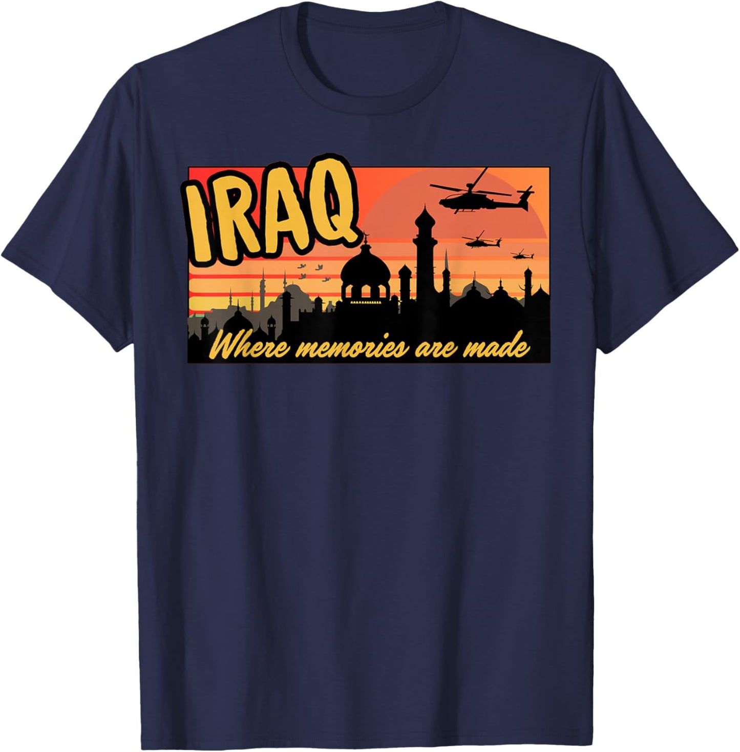 Iraq where memories are made, OIF , Military, tourist, retro T-Shirt - T-Shirt | Navy