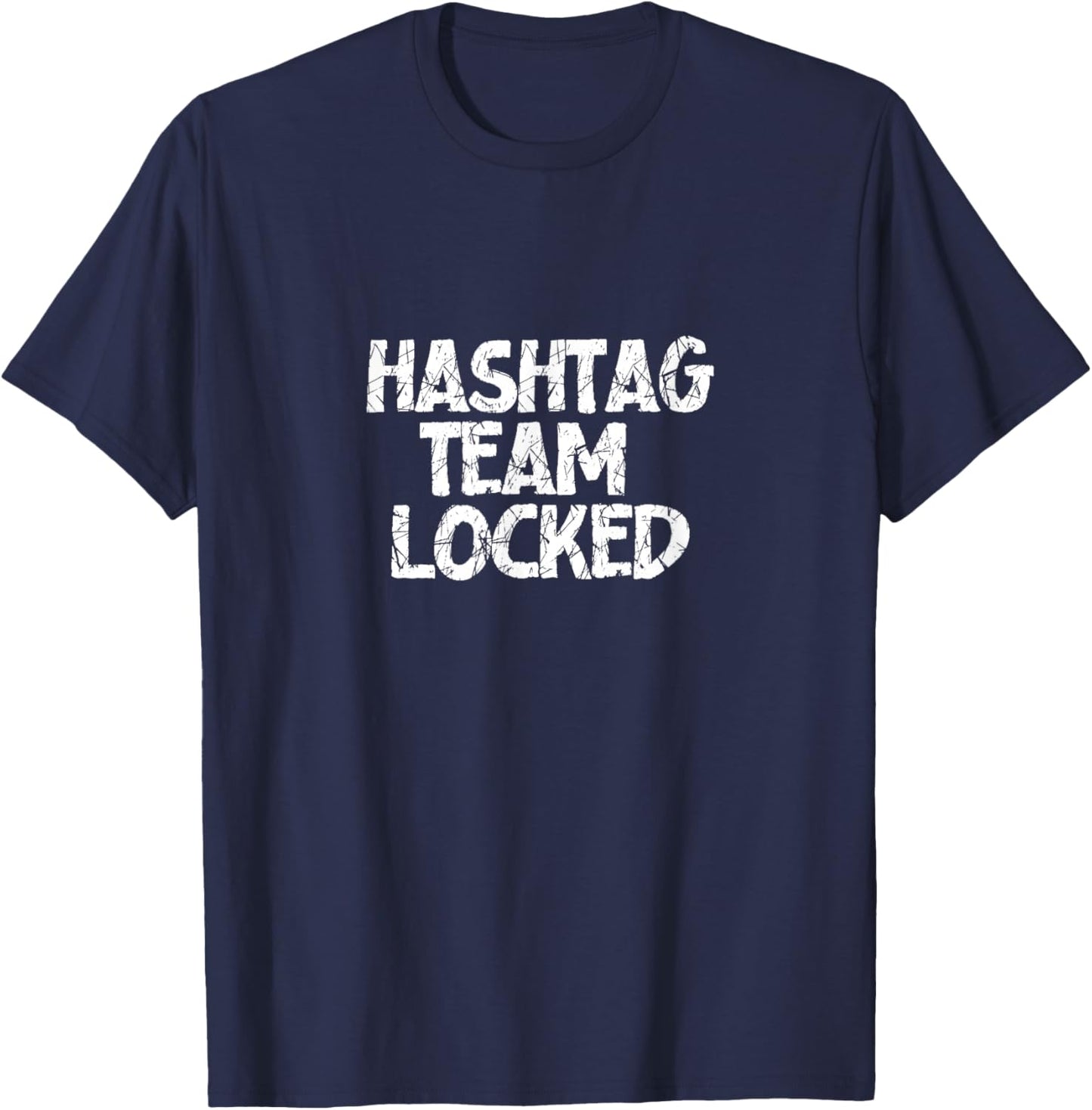 Hashtag Team Locked T-Shirt - T-Shirt | Navy