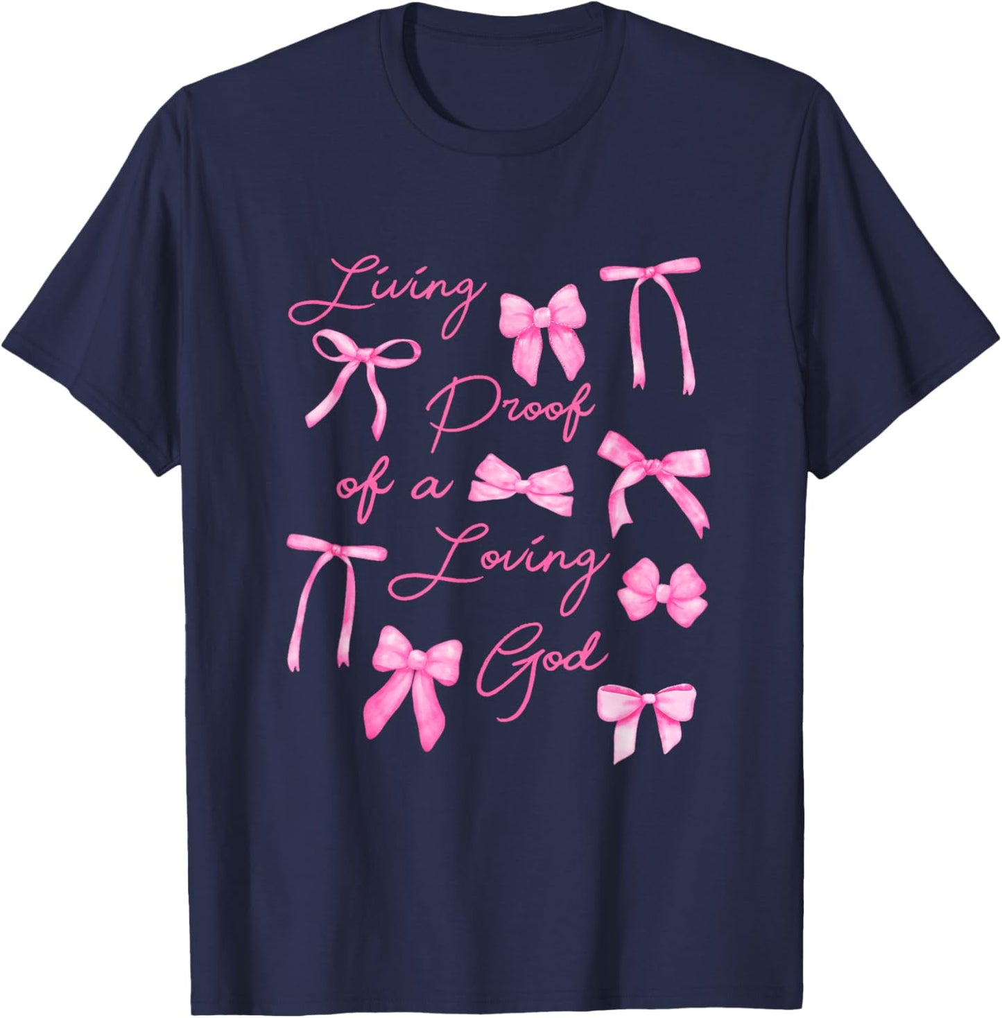 Living Proof Of A Loving God Coquette Bow Christian Bible T-Shirt - T-Shirt | Navy