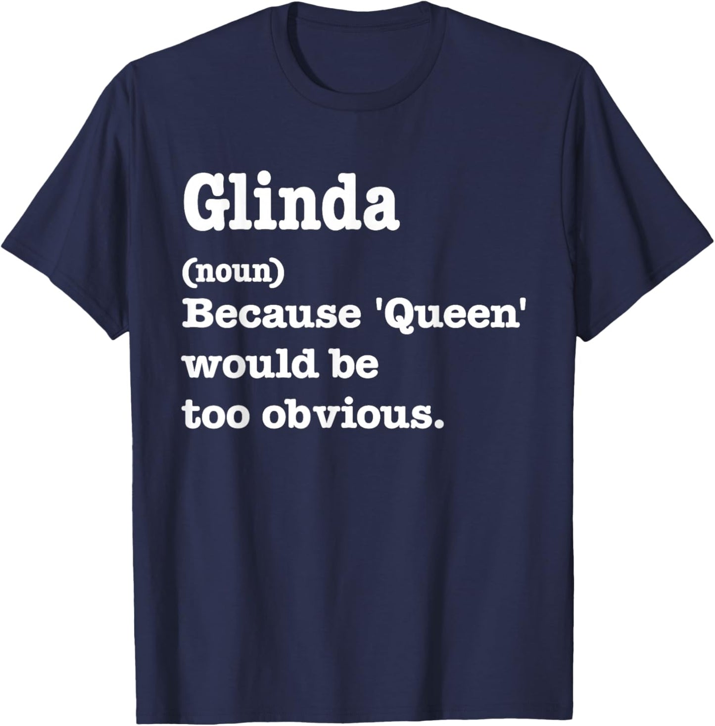 Glinda Sarcasm Queen - Custom Glinda Women's T-Shirt - T-Shirt | Navy