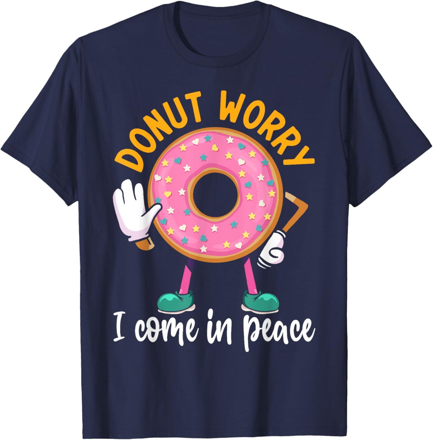 Donut Worry I Come In Peace T-Shirt - T-Shirt | Navy