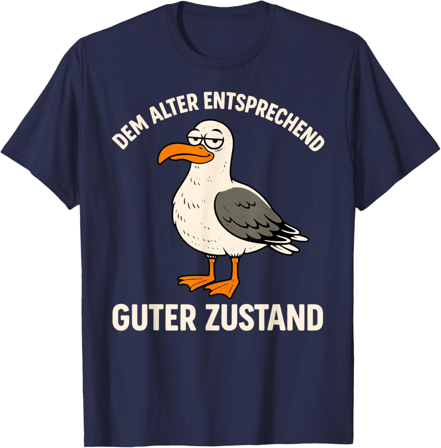 with German Text "DEM Alter ENTSPRECHEND GUTER Zustand - Alter Vogel Seagull T-Shirt - T-Shirt | Navy