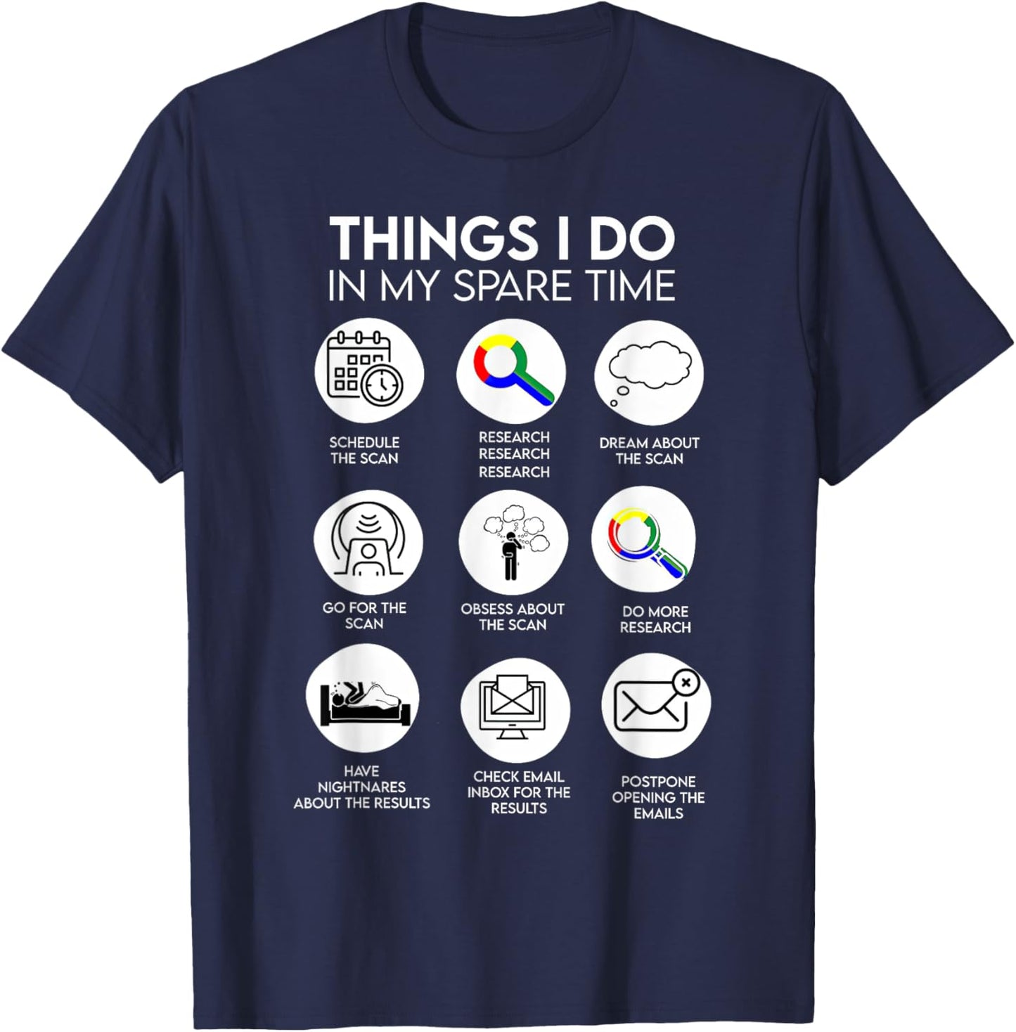 Things I Do In My Spare Time Cancer Patient With Scanxiety T-Shirt - T-Shirt | Navy