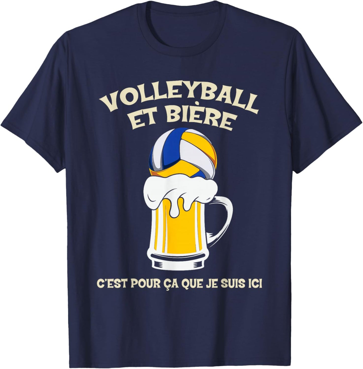 Volleyball and beer that's why I'm Here Humour T-Shirt - T-Shirt | Navy