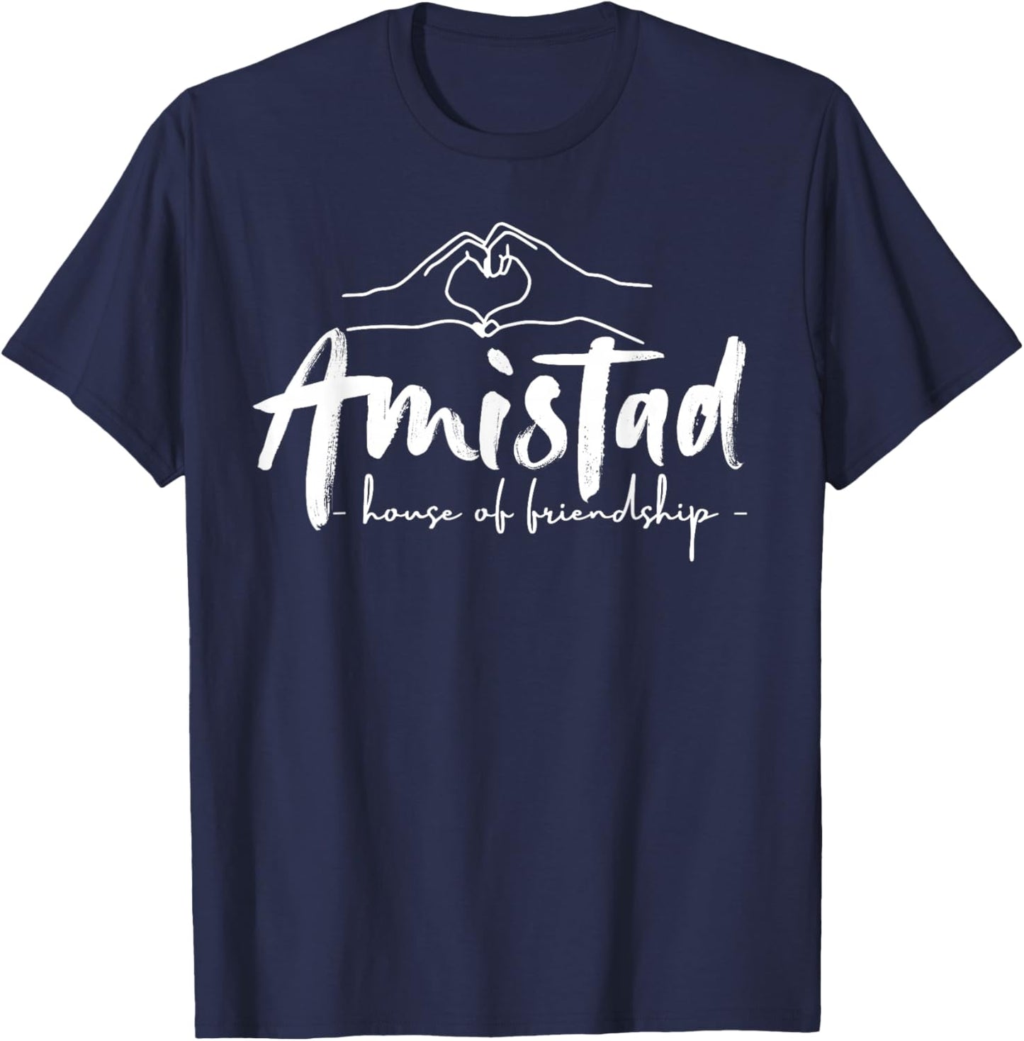 Amistad House of Friendship, Teachers Students School Spirit T-Shirt - T-Shirt | Navy