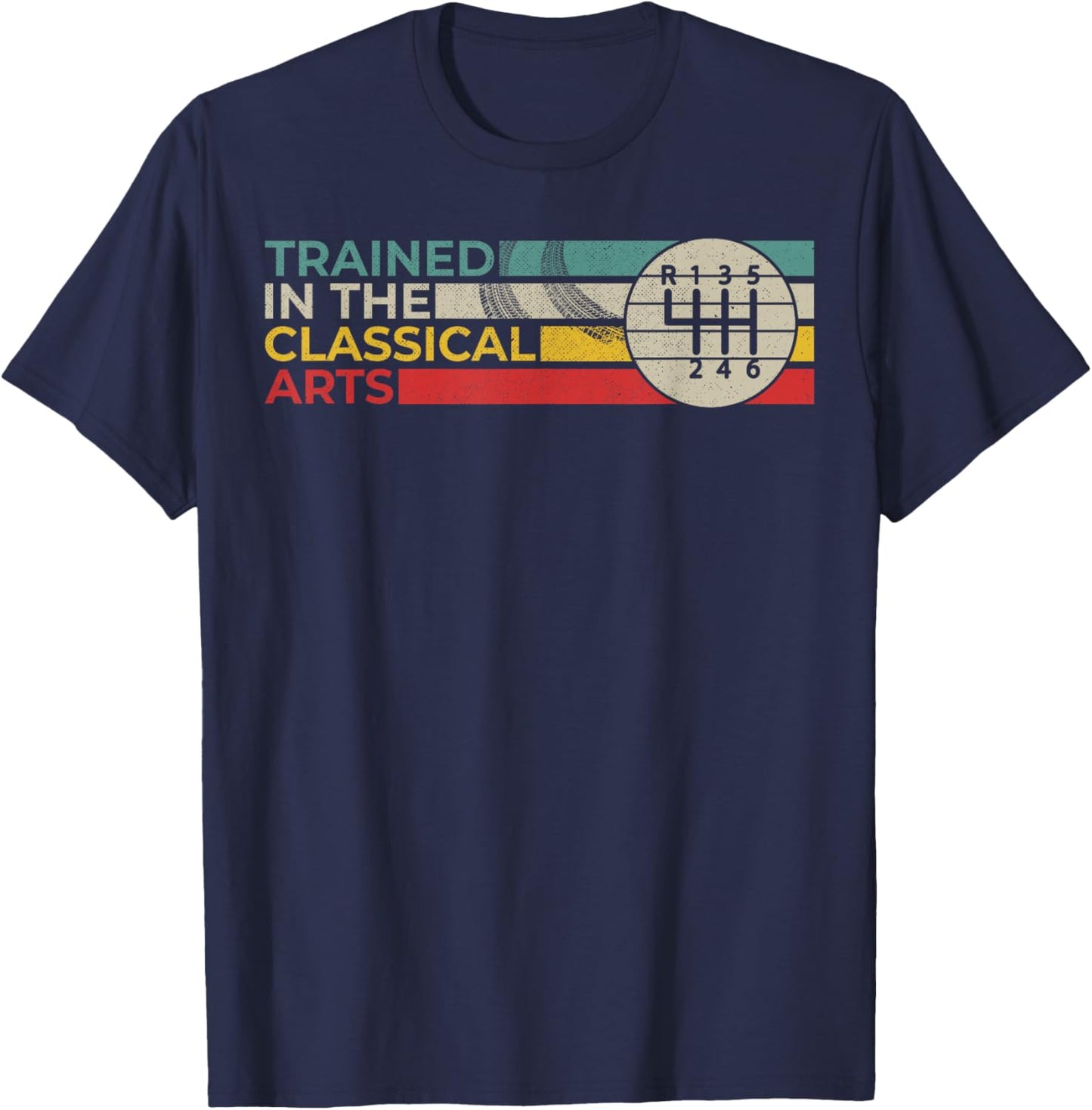 Trained in the Classical Arts Speed Manual Transmission T-Shirt - T-Shirt | Navy