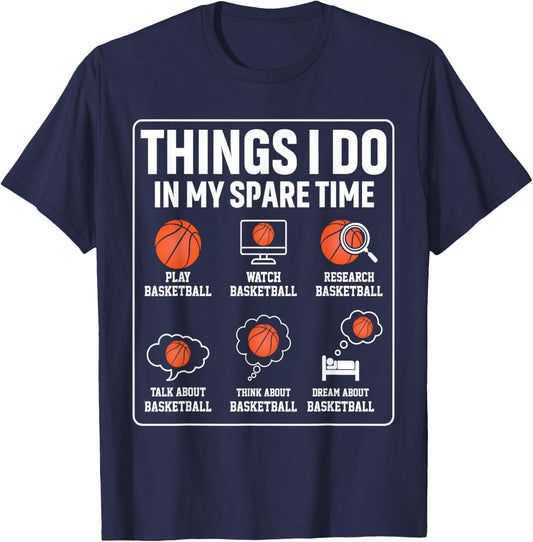 Basketball Things I Do In My Spare Time Player Sports Lover T-Shirt - T-Shirt | Navy