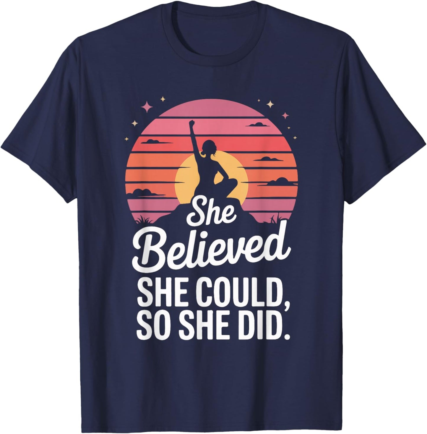 She Believed She Could So She Did Motivational T-Shirt - T-Shirt | Navy