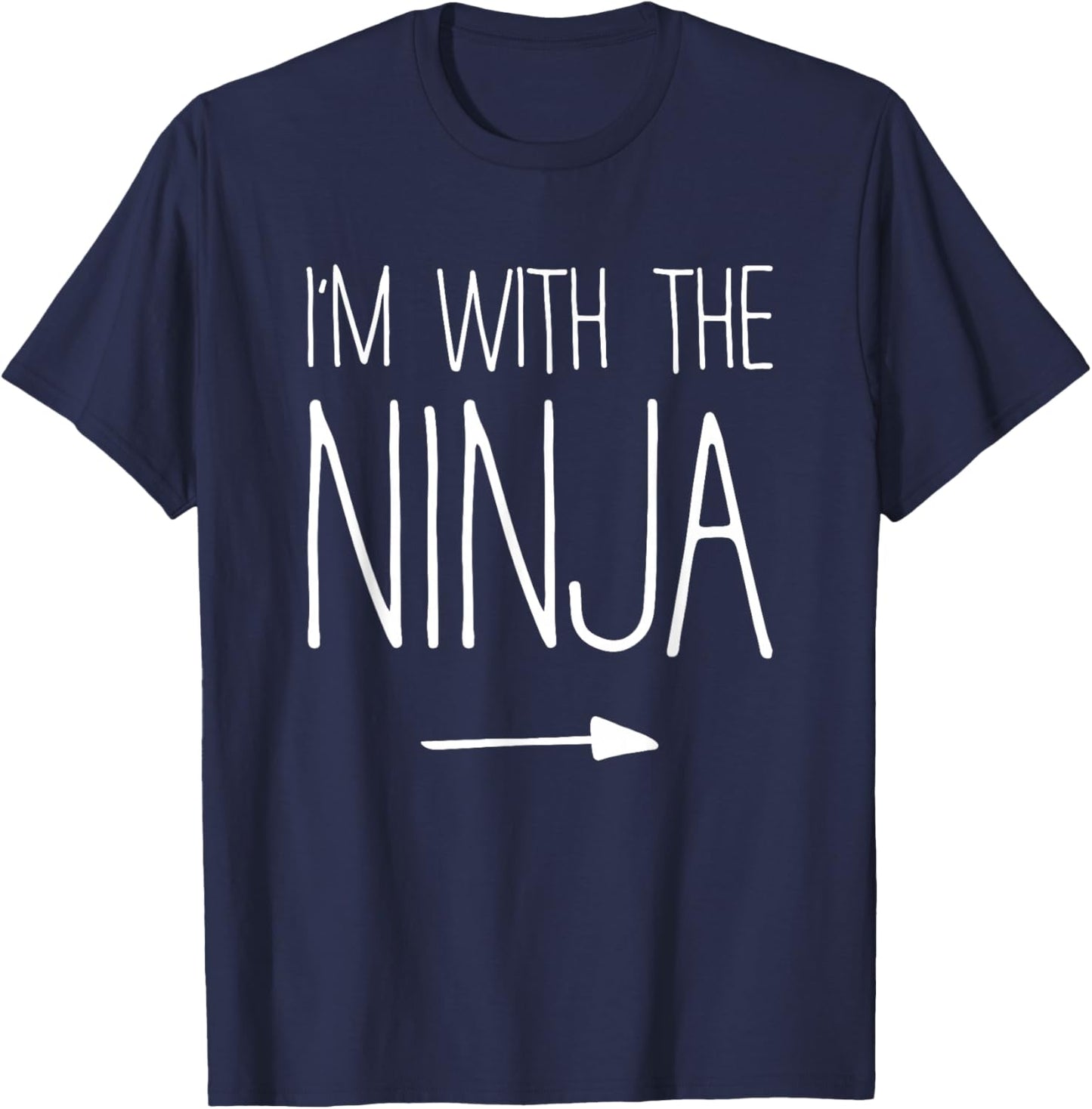 I'm With The Ninja Shirt Adult Kids Men Women Costume T-Shirt - T-Shirt | Navy