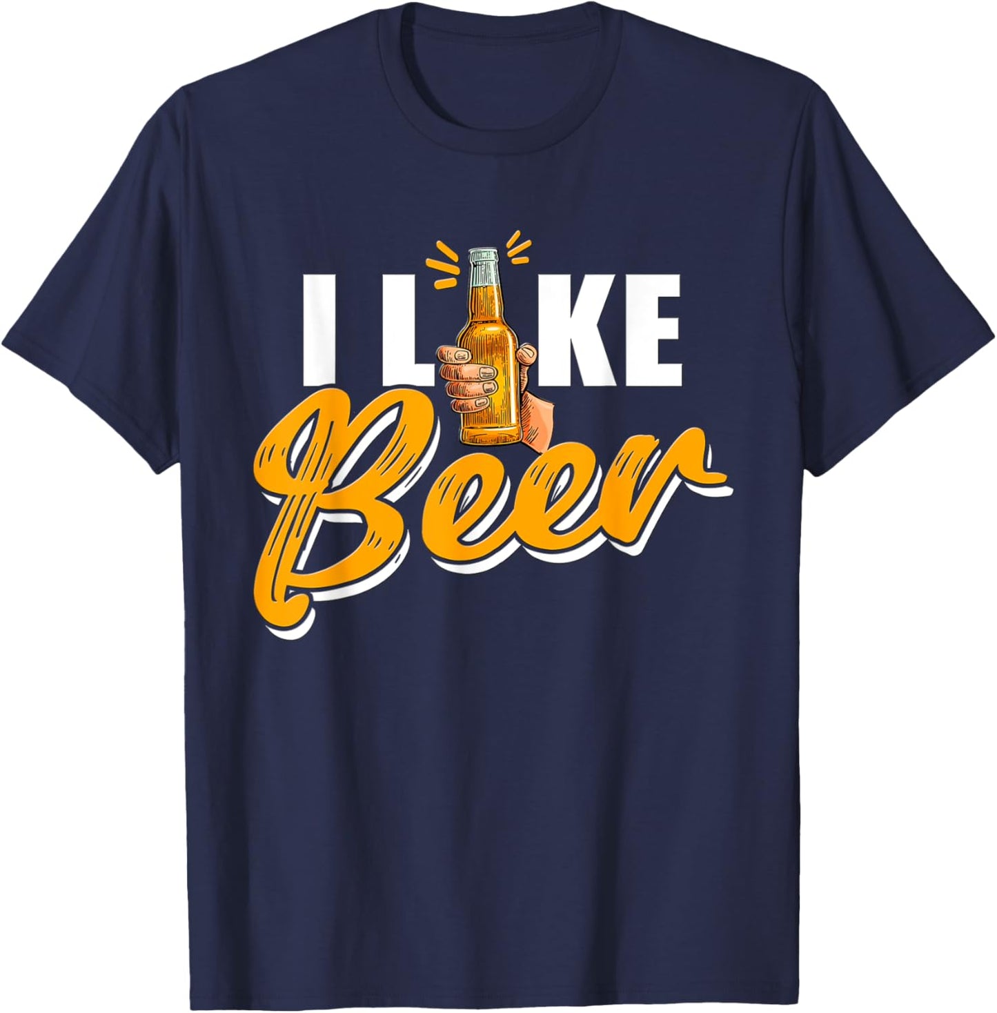 I Like Beer Lover Drinking Beers Drink Beer T-Shirt - T-Shirt | Navy