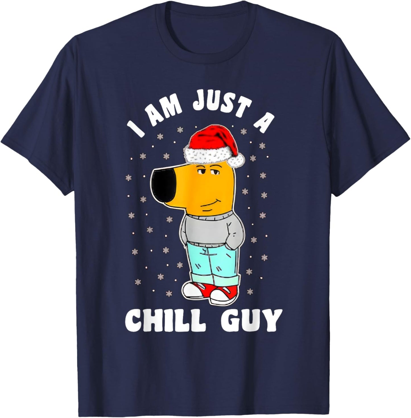 My New Character Is A Chill Guy Funny I Am Just A Chill Guy T-Shirt - T-Shirt | Navy