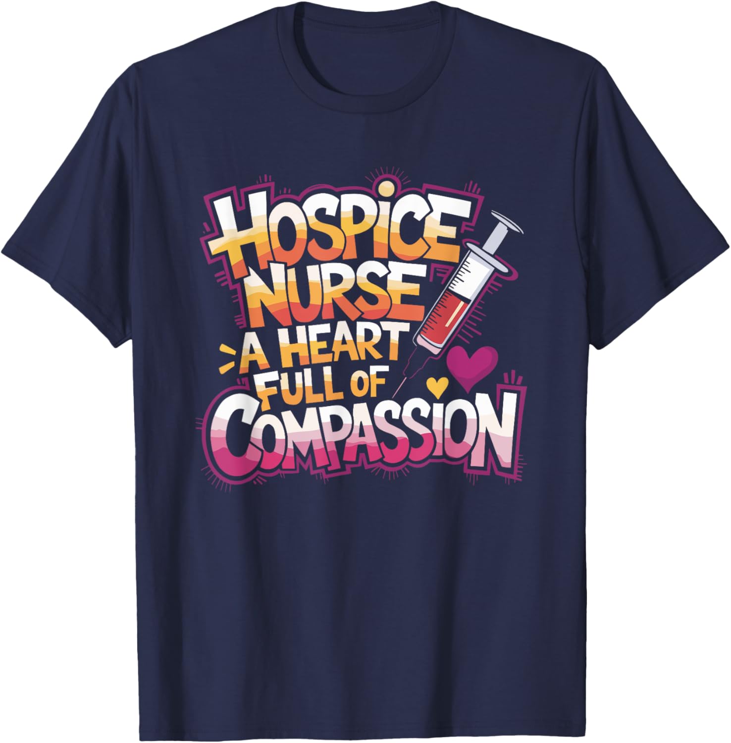 Hospice Nurse Design for Palliative Nurse Hospice Nursing T-Shirt - T-Shirt | Navy