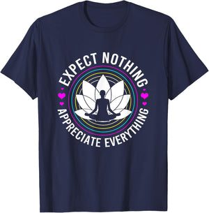 Zen Yoga Mediation Expect Nothing Appreciate Everything T-Shirt - T-Shirt | Navy