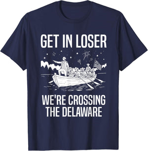 Get in Loser We're Crossing The Delaware T-Shirt - T-Shirt | Navy