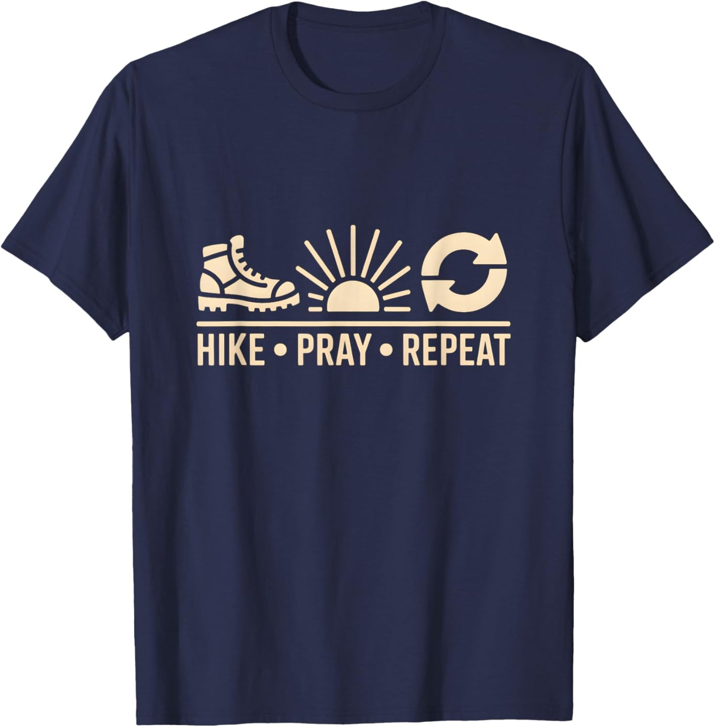 Hike Pray Repeat Spiritual Religious Christian Hiking T-Shirt - T-Shirt | Navy