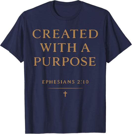 Created with a Purpose Ephesians 2 10 Bible Verse Christian T-Shirt - T-Shirt | Navy
