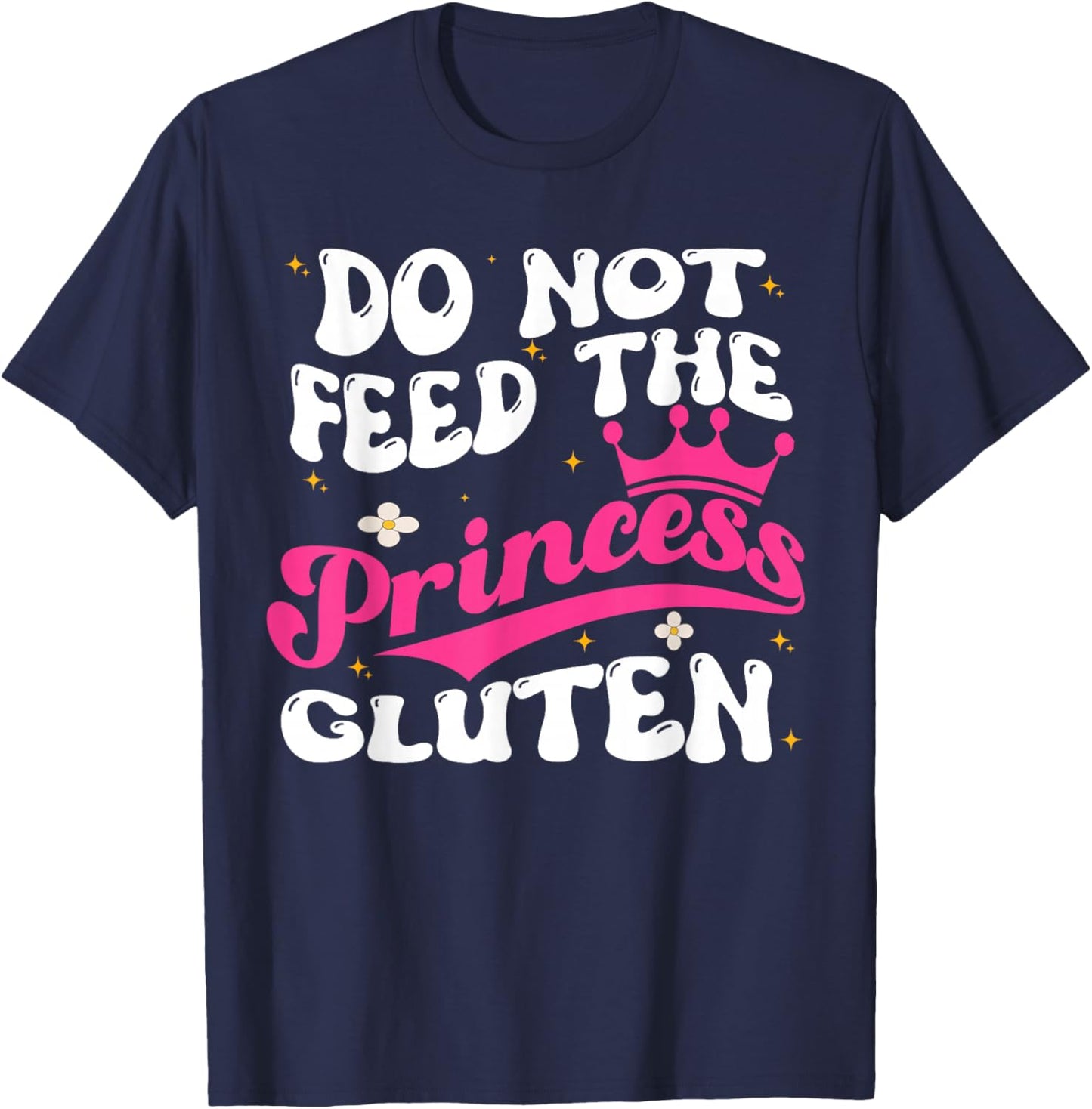 Do Not Feed The Princess Gluten Funny Kids Girls Statement T-Shirt - T-Shirt | Navy