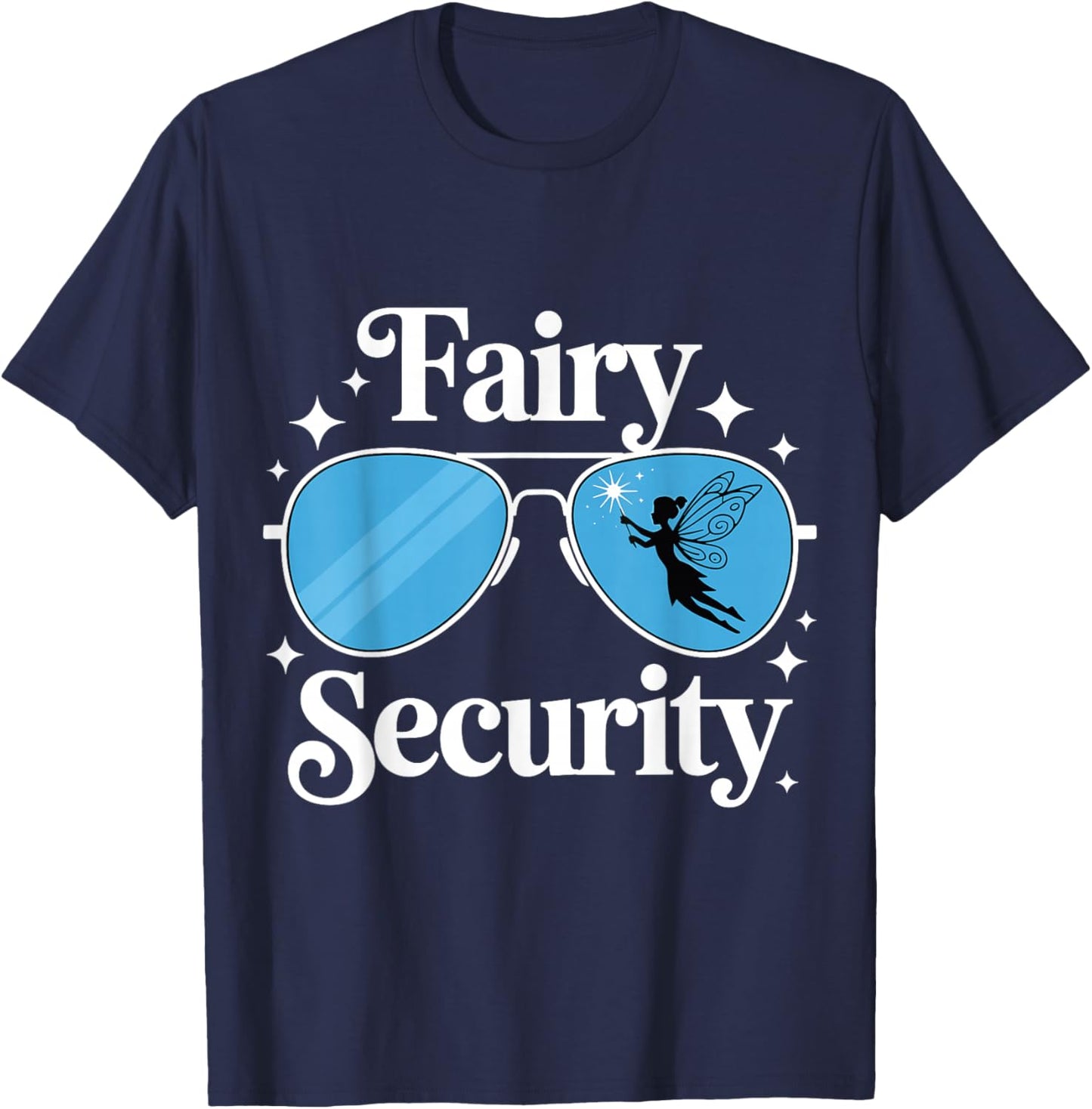 Fairy Security Birthday Family Halloween Costume Dad Mom T-Shirt - T-Shirt | Navy