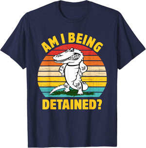 Am I Being Detained? Funny Retro Vintage T-Shirt - T-Shirt | Navy
