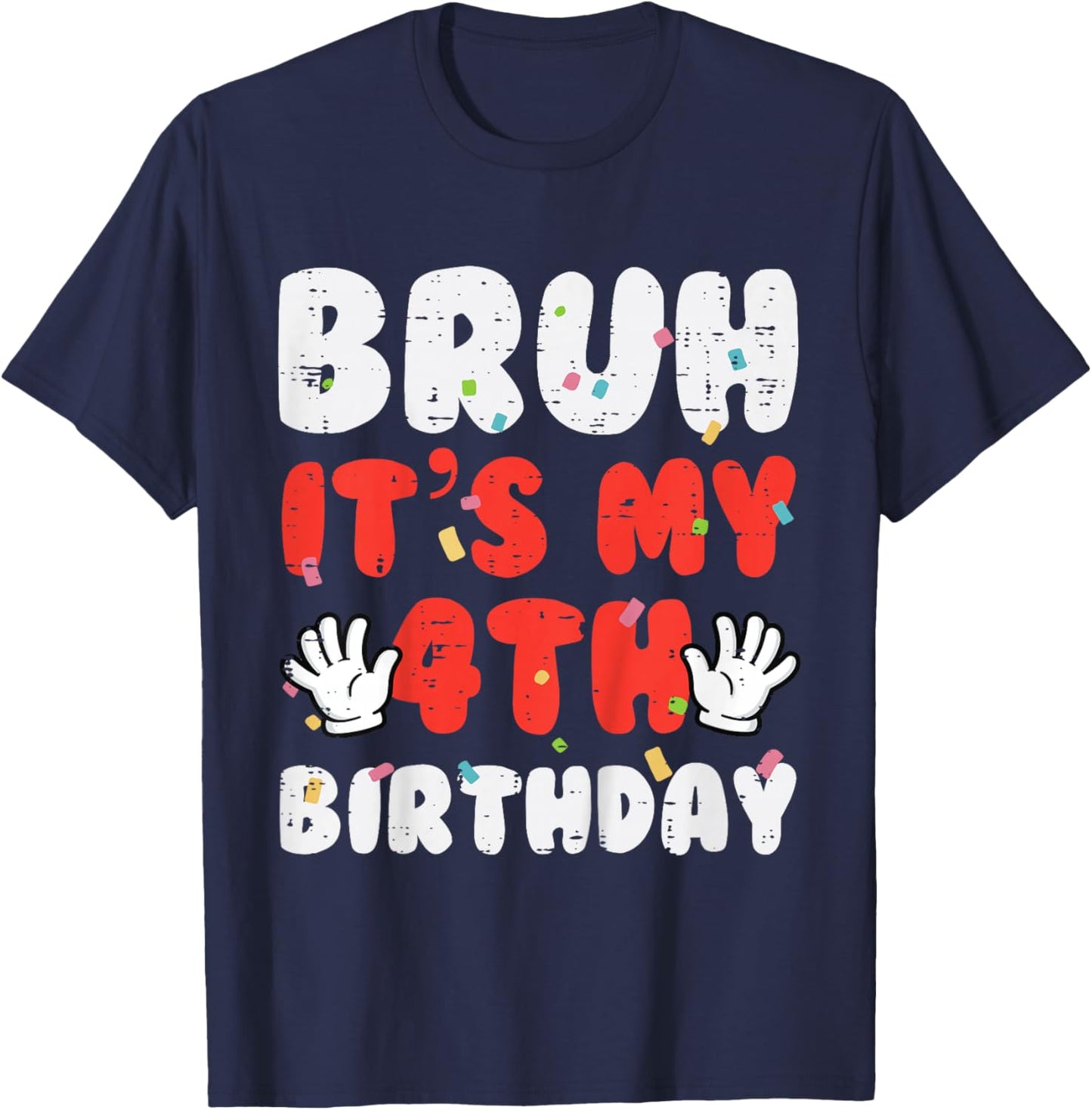 Kids Bruh Its My 4th Birthday Hands 4 Year Bday Boys Girls Kids T-Shirt - T-Shirt | Navy