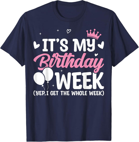 It's My Birthday Week Yep - Birthday Party T-Shirt - T-Shirt | Navy