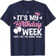 It's My Birthday Week Yep - Birthday Party T-Shirt - T-Shirt | Navy