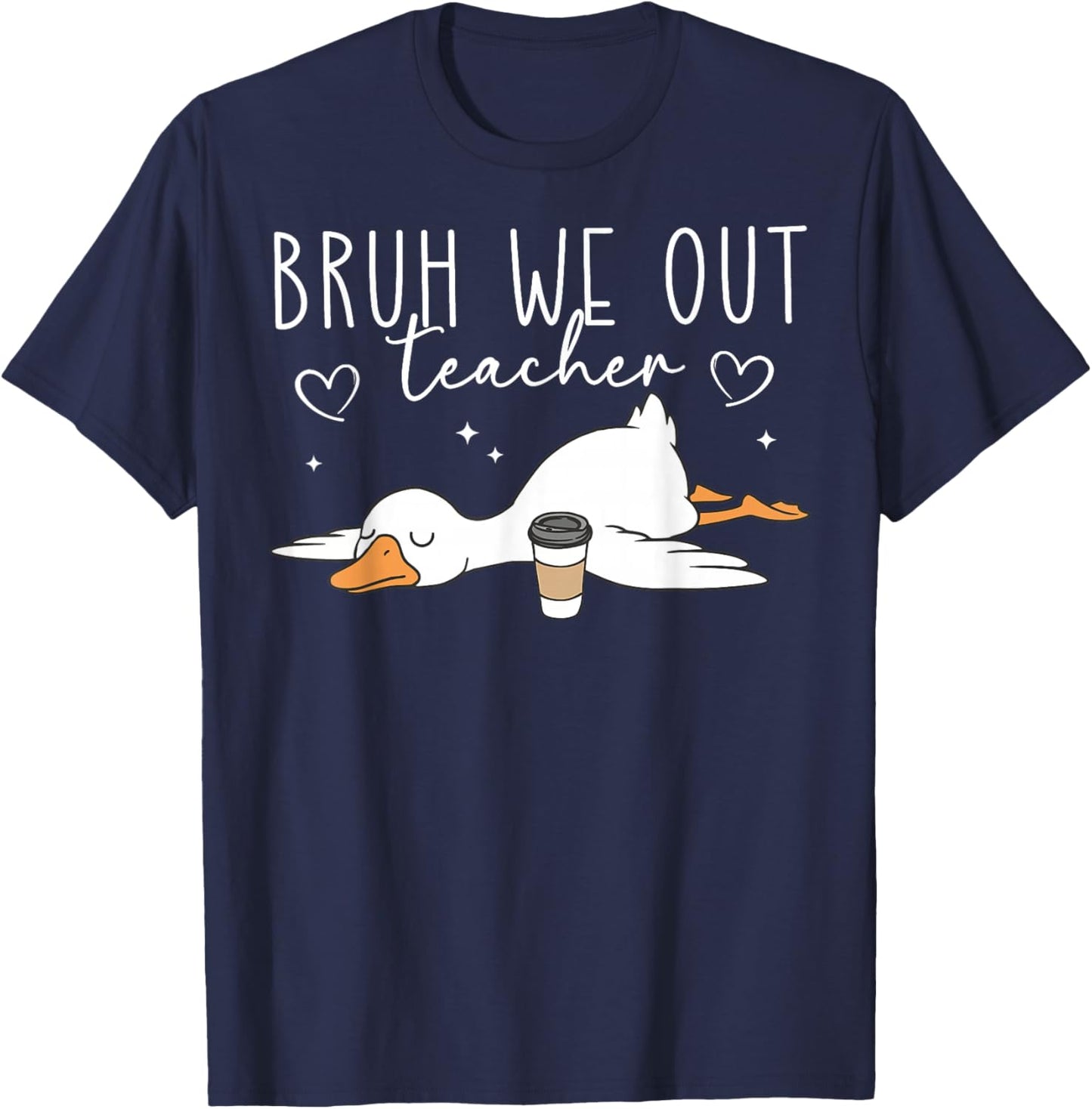 Bruh We Out Teachers Last Day of School Funny Goose Teacher T-Shirt - T-Shirt | Navy