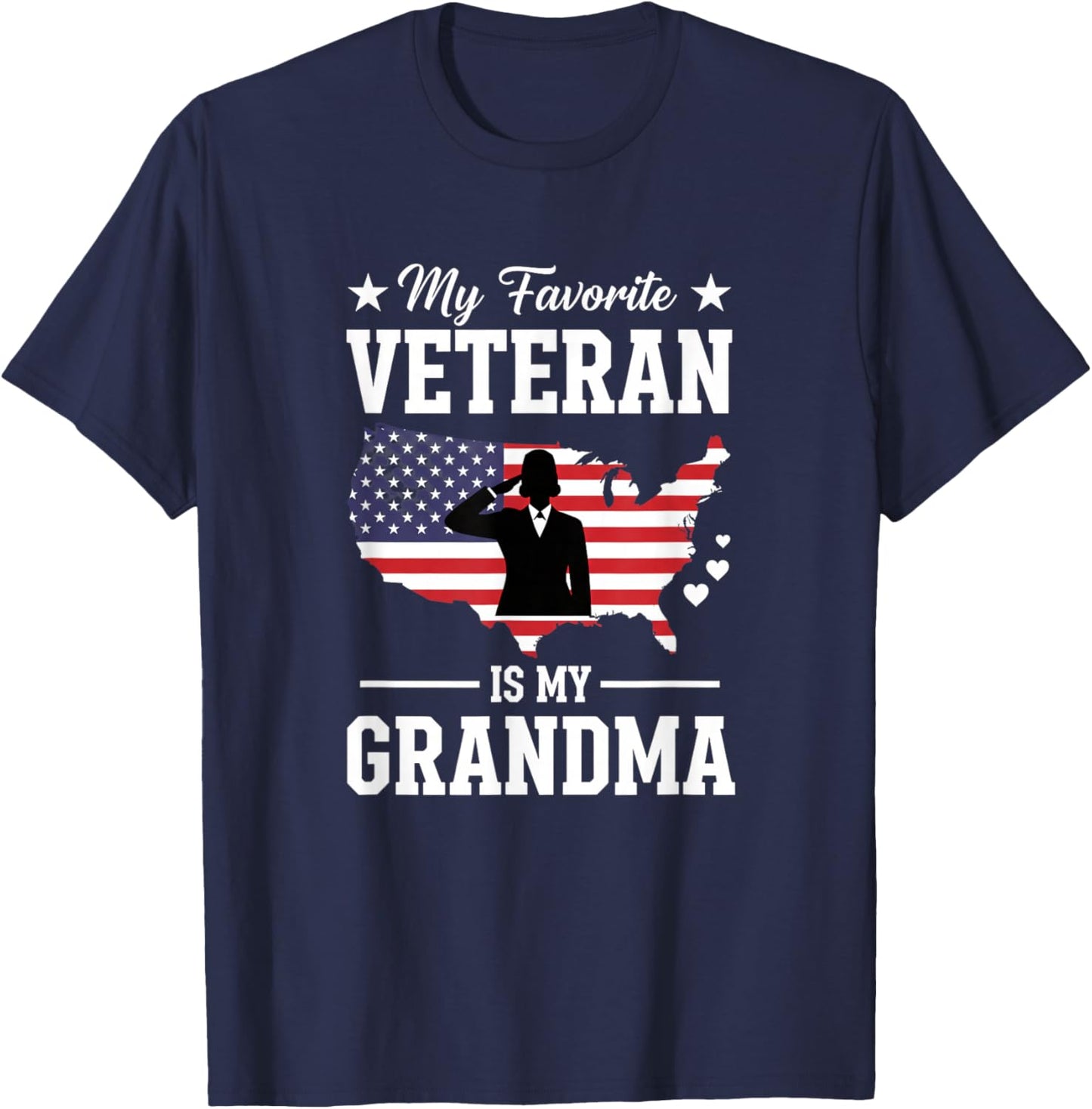 My Favorite Veteran is My Grandma Veterans Day Tribute T-Shirt - T-Shirt | Navy