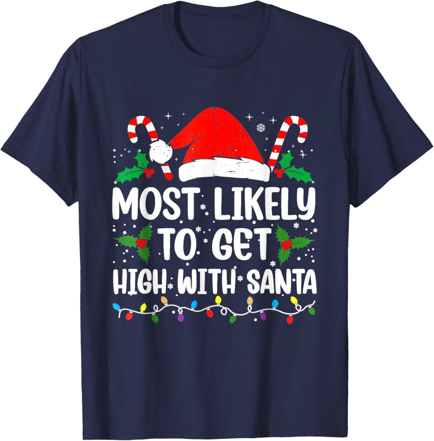 Retro Most Likely To Get High With Santa Christmas Funny T-Shirt - T-Shirt | Navy