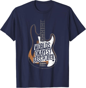 Worlds Okayest Bass Player, Bassist and Bass Guitar Player T-Shirt - T-Shirt | Navy
