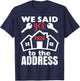 We Said Yes to The Address 2026 First Time Homeowner Couples T-Shirt - T-Shirt | Navy