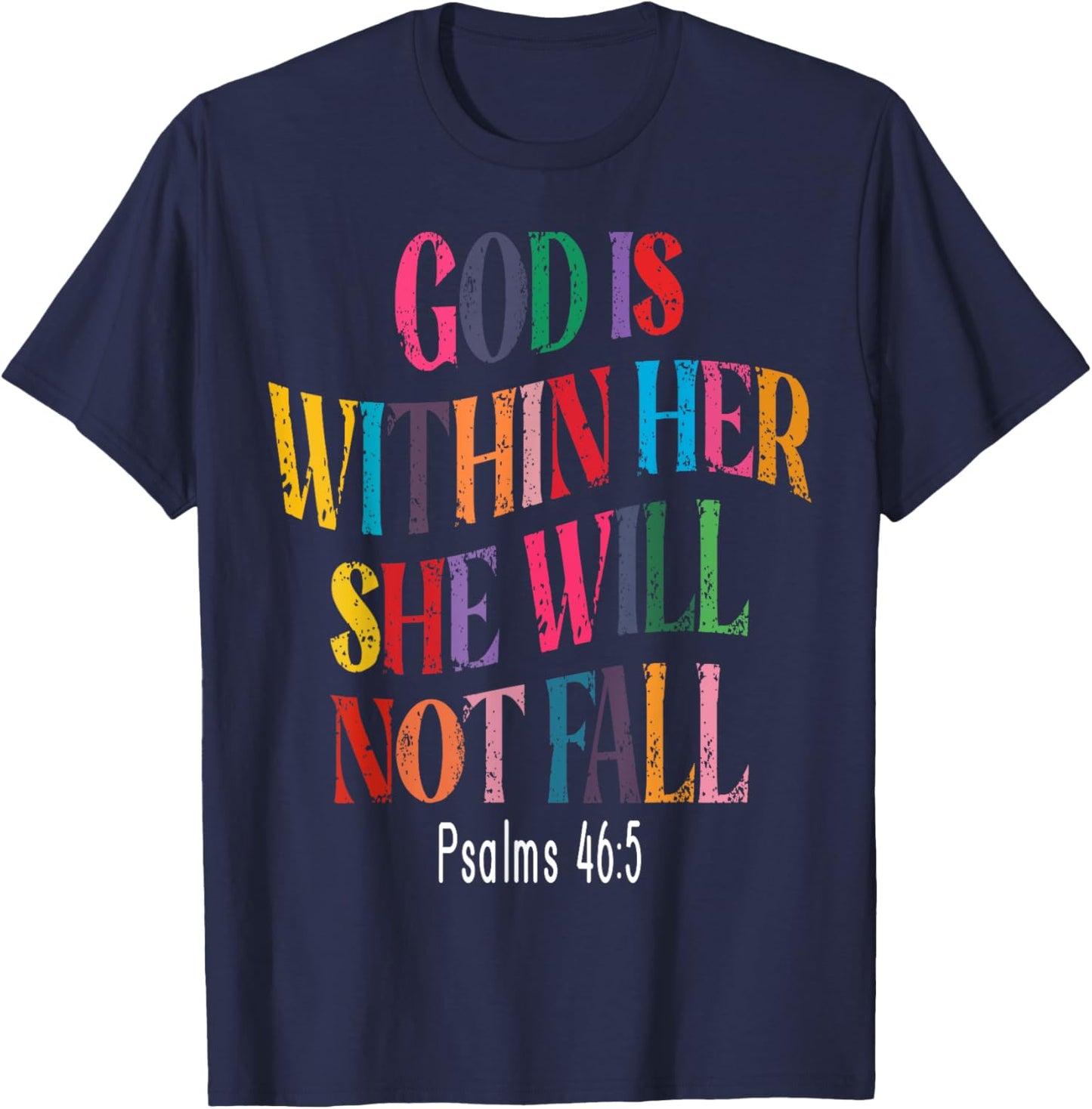 Psalms 46:5 God Is Within Her, She Will Not Fall T-Shirt - T-Shirt | Navy