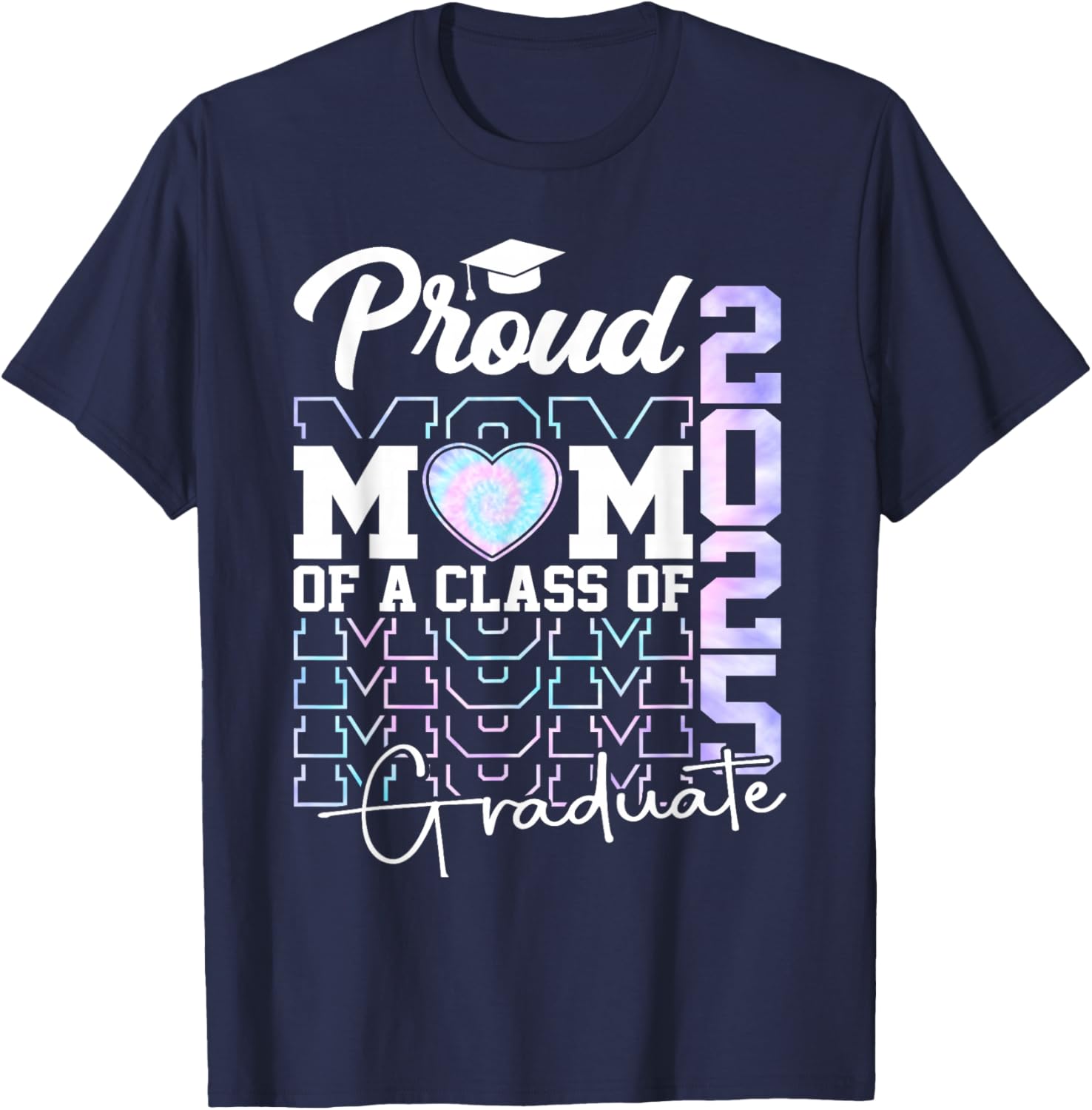 Mom Senior 2025 Proud Mom of A Class of 2025 Graduate T-Shirt - T-Shirt | Navy