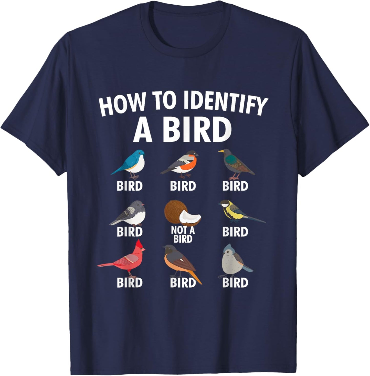 How To Identify A Bird - Birding Bird Watching Bird Watcher T-Shirt - T-Shirt | Navy