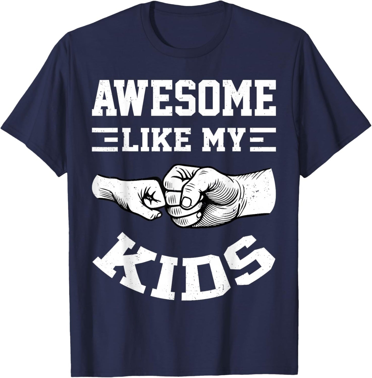 Awesome Like My Kids for Proud Dad Daddy Mom Mama T-Shirt - T-Shirt | Navy