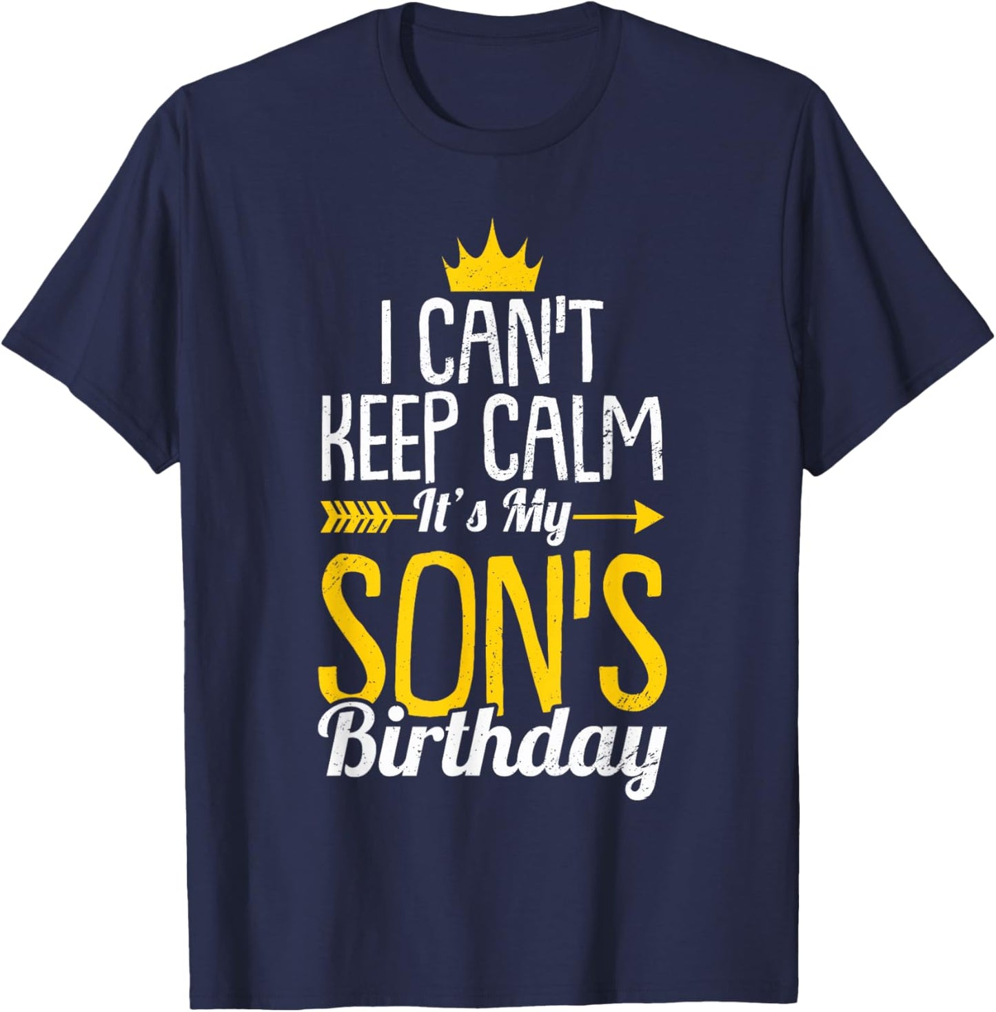 I Cant Keep Calm Its My Sons Birthday Kindergeburtstag Sohn T-Shirt - T-Shirt | Navy