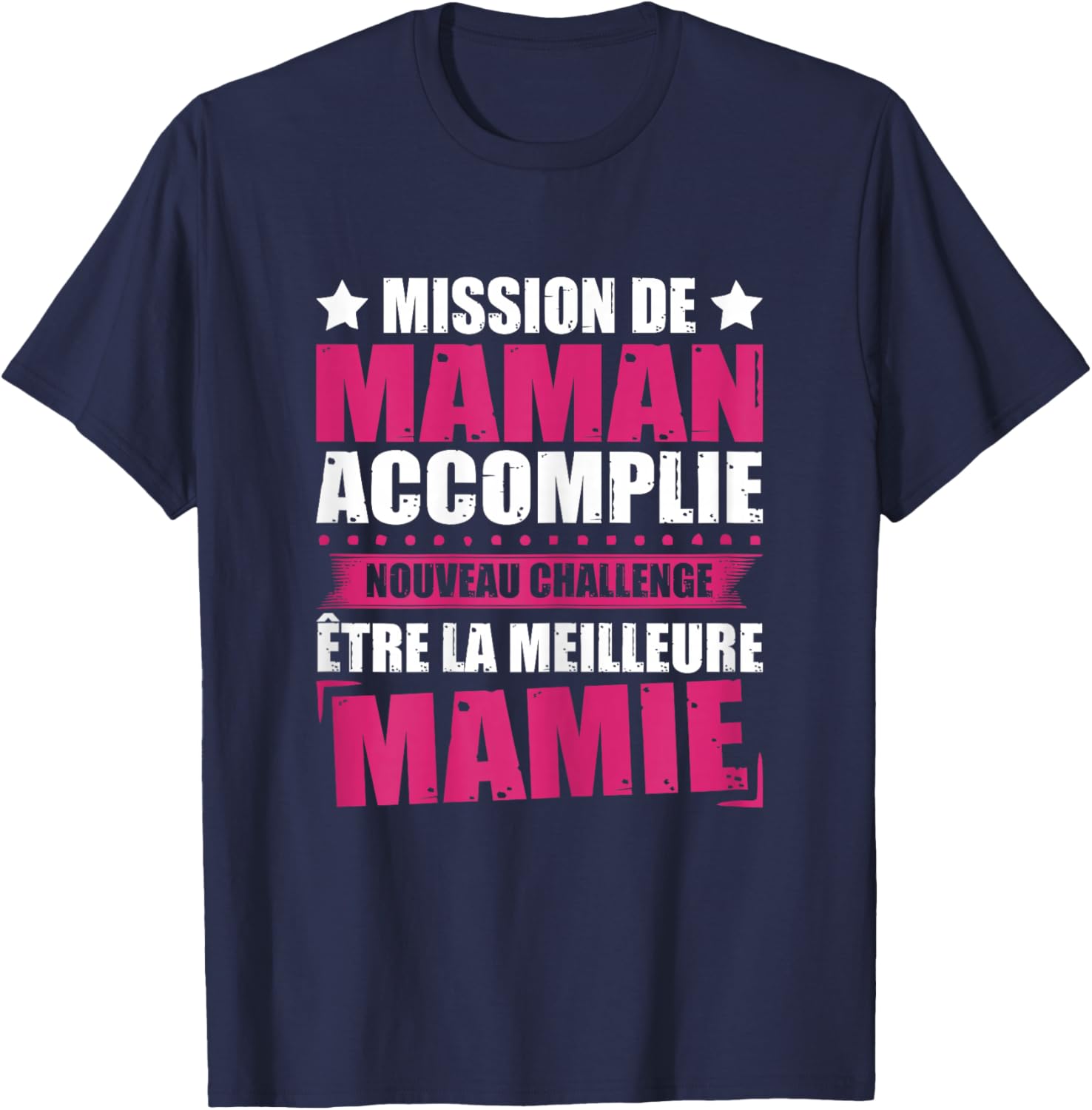 Mom Accomplished New Challenge Best Granny Humor T-Shirt - T-Shirt | Navy