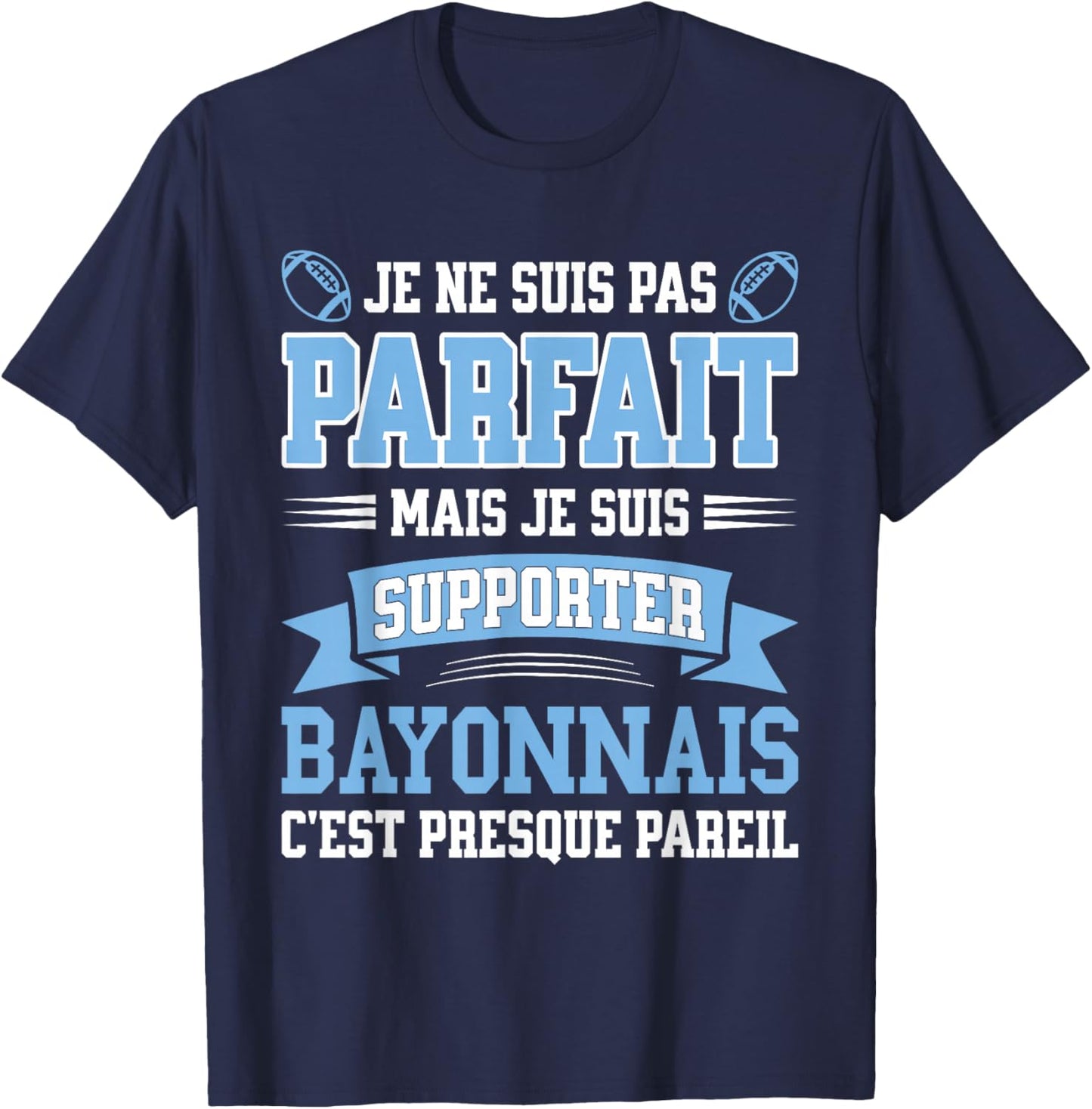 Perfect Supporter Rugby Rugbyman Humour Bayonne Bayonnais T-Shirt - T-Shirt | Navy