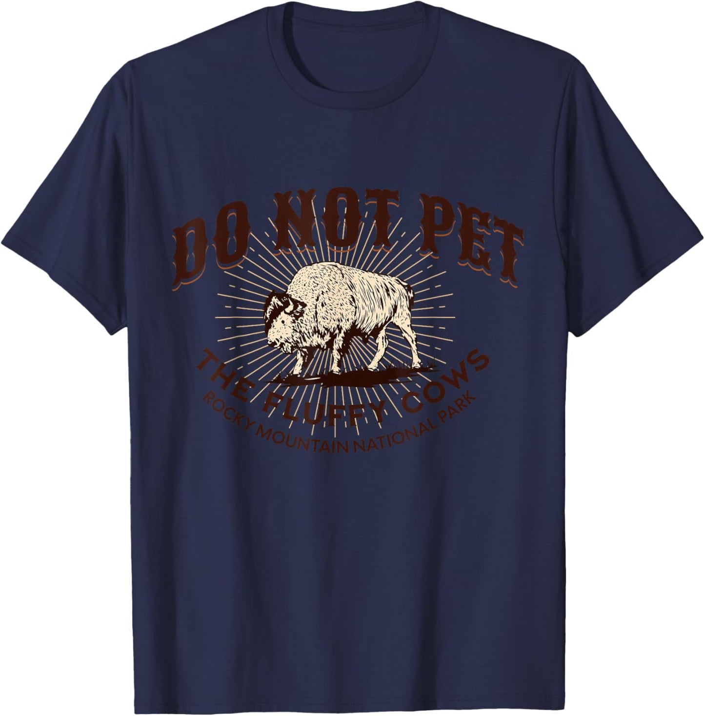 Do Not Pet the Fluffy Cows Rocky Mountain National Park T-Shirt - T-Shirt | Navy