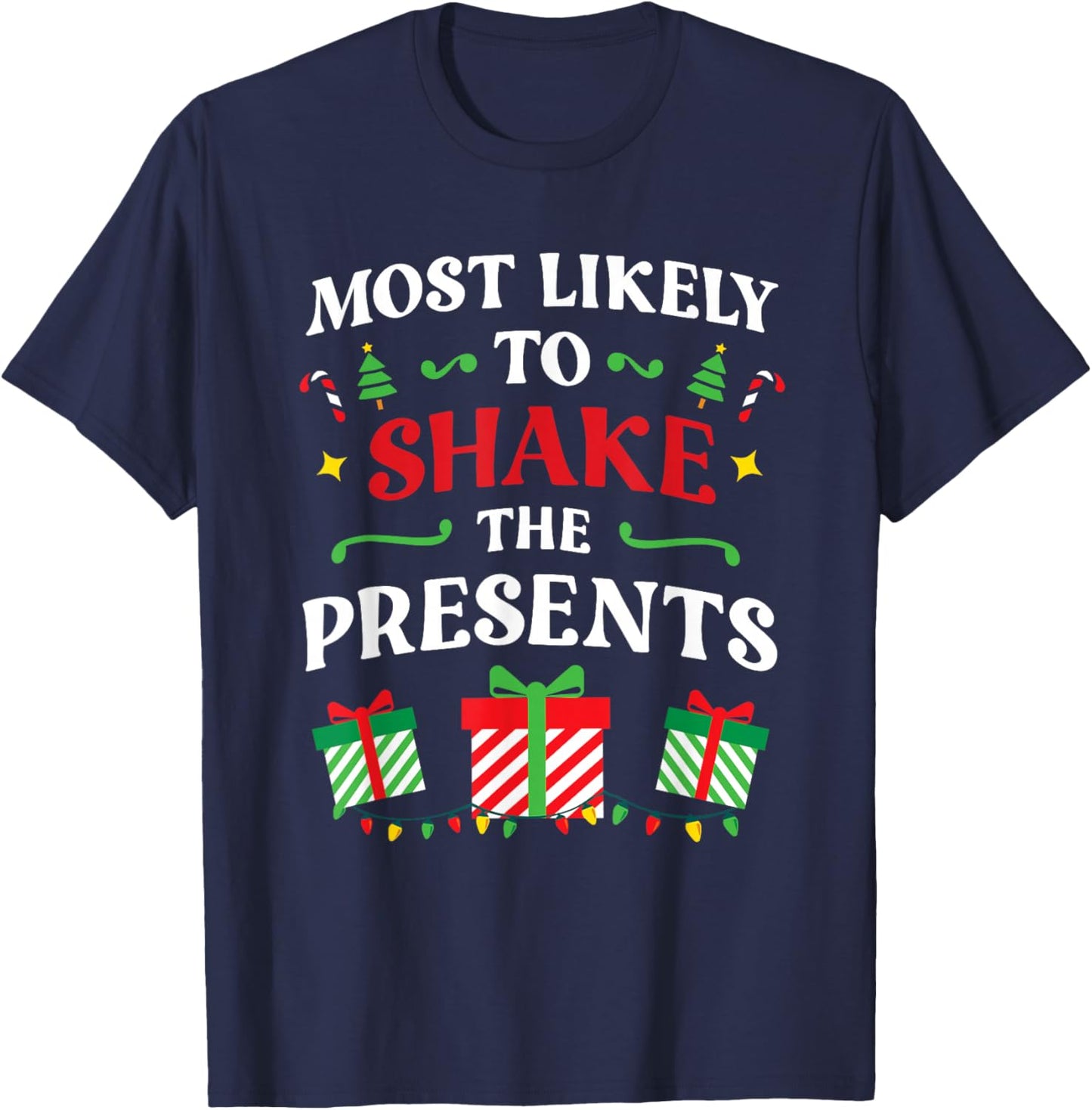 Most Likely To Shake The Presents Family Christmas Matching T-Shirt - T-Shirt | Navy
