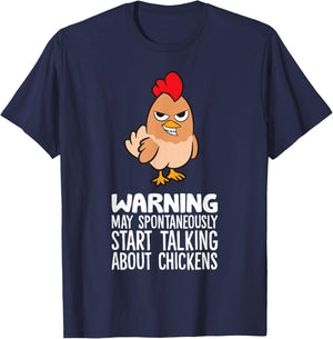 Warning May Spontaneously Start Talking About Chickens T-Shirt - T-Shirt | Navy