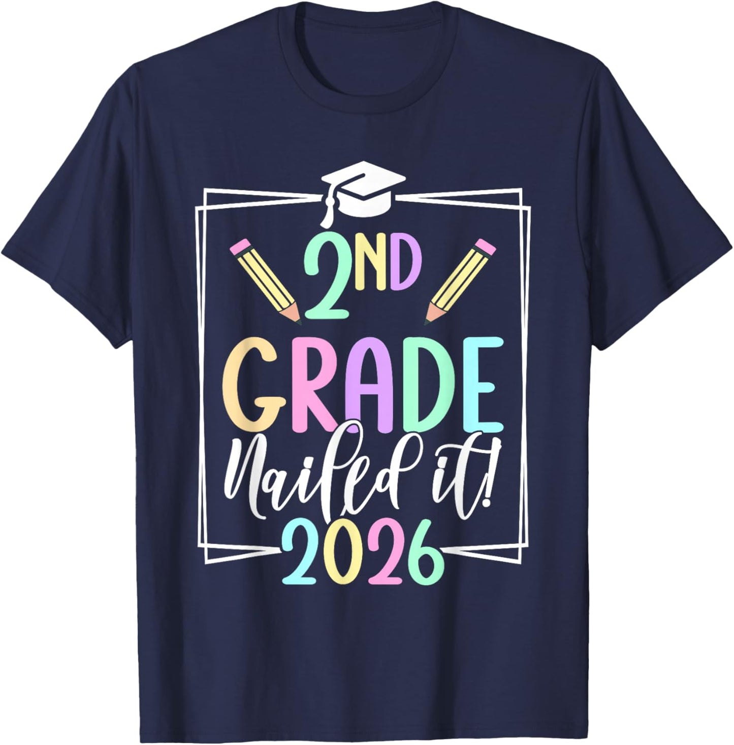 2nd Grade Nailed It 2026 Second Grade Graduation T-Shirt - T-Shirt | Navy