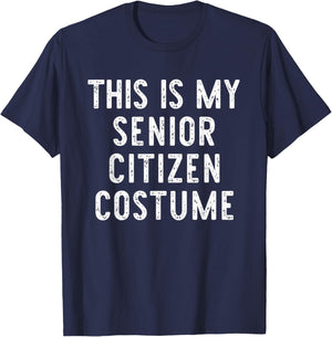 This is My Senior Citizen Costume Halloween Simple Kid Adult T-Shirt - T-Shirt | Navy