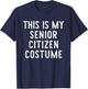 This is My Senior Citizen Costume Halloween Simple Kid Adult T-Shirt - T-Shirt | Navy